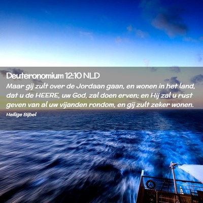 Picture 02 - Deuteronomium 12:10 NLD - Maar gij zult over de Jordaan gaan, en wonen in - Bible Verse Picture