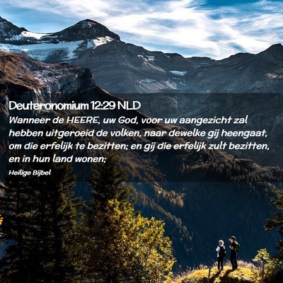 Picture 02 - Deuteronomium 12:29 NLD - Wanneer de HEERE, uw God, voor uw aangezicht zal - Bible Verse Picture