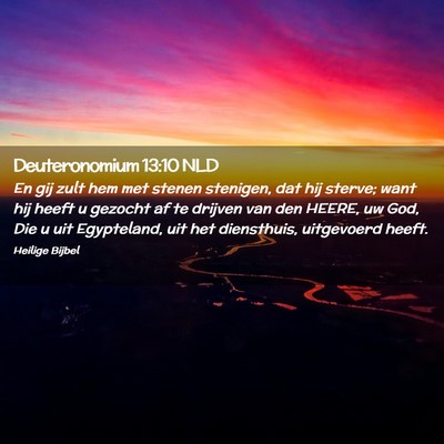 Picture 02 - Deuteronomium 13:10 NLD - En gij zult hem met stenen stenigen, dat hij - Bible Verse Picture