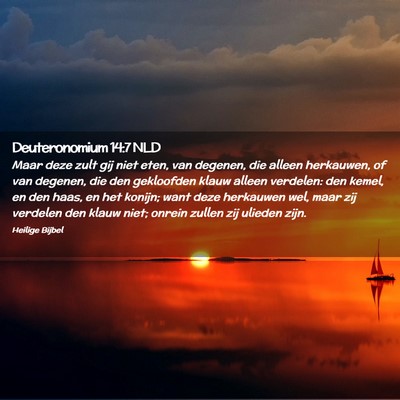 Picture 02 - Deuteronomium 14:7 NLD - Maar deze zult gij niet eten, van degenen, die - Bible Verse Picture