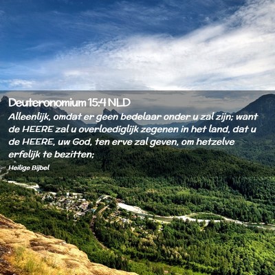 Picture 02 - Deuteronomium 15:4 NLD - Alleenlijk, omdat er geen bedelaar onder u zal - Bible Verse Picture