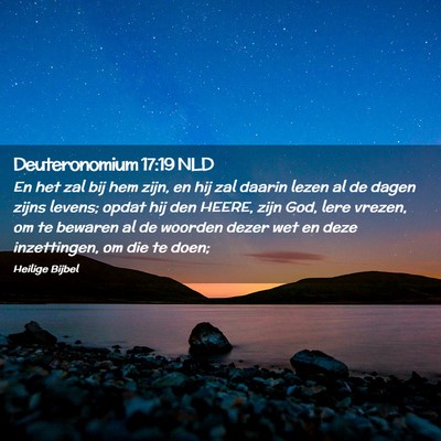 Picture 02 - Deuteronomium 17:19 NLD - En het zal bij hem zijn, en hij zal daarin lezen - Bible Verse Picture