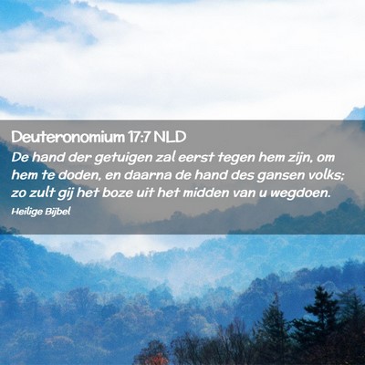 Picture 02 - Deuteronomium 17:7 NLD - De hand der getuigen zal eerst tegen hem zijn, om - Bible Verse Picture