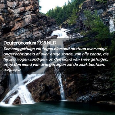 Picture 02 - Deuteronomium 19:15 NLD - Een enig getuige zal tegen niemand opstaan over - Bible Verse Picture
