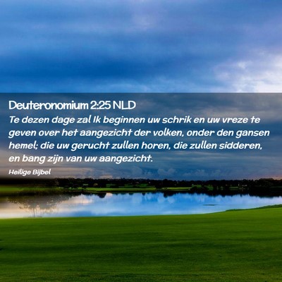 Picture 02 - Deuteronomium 2:25 NLD - Te dezen dage zal Ik beginnen uw schrik en uw - Bible Verse Picture