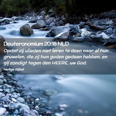 Picture 02 - Deuteronomium 20:18 NLD - Opdat zij ulieden niet leren te doen naar al hun - Bible Verse Picture