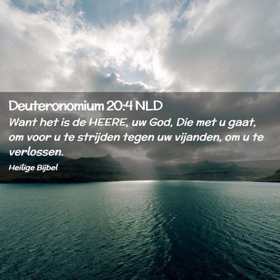 Picture 02 - Deuteronomium 20:4 NLD - Want het is de HEERE, uw God, Die met u gaat, om - Bible Verse Picture