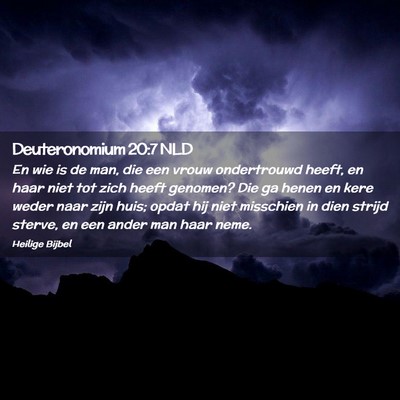 Picture 02 - Deuteronomium 20:7 NLD - En wie is de man, die een vrouw ondertrouwd - Bible Verse Picture