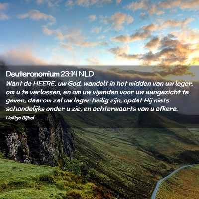 Picture 02 - Deuteronomium 23:14 NLD - Want de HEERE, uw God, wandelt in het midden van - Bible Verse Picture
