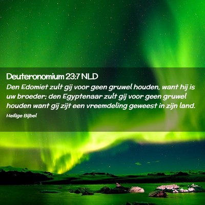 Picture 02 - Deuteronomium 23:7 NLD - Den Edomiet zult gij voor geen gruwel houden, - Bible Verse Picture