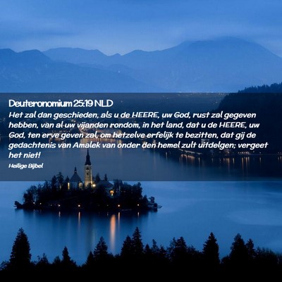 Picture 02 - Deuteronomium 25:19 NLD - Het zal dan geschieden, als u de HEERE, uw God, - Bible Verse Picture
