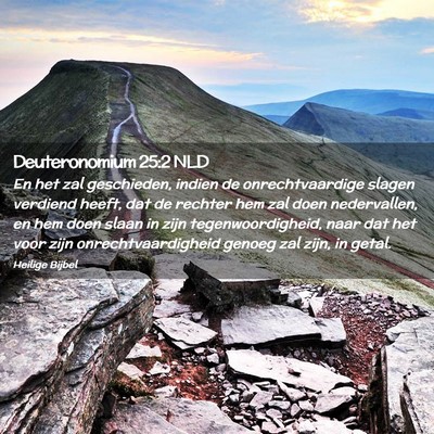 Picture 02 - Deuteronomium 25:2 NLD - En het zal geschieden, indien de onrechtvaardige - Bible Verse Picture