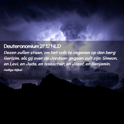 Picture 02 - Deuteronomium 27:12 NLD - Dezen zullen staan, om het volk te zegenen op den - Bible Verse Picture