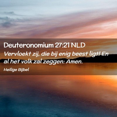 Picture 02 - Deuteronomium 27:21 NLD - Vervloekt zij, die bij enig beest ligt! En al het - Bible Verse Picture