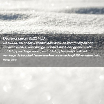 Picture 02 - Deuteronomium 28:20 NLD - De HEERE zal onder u zenden den vloek, de - Bible Verse Picture