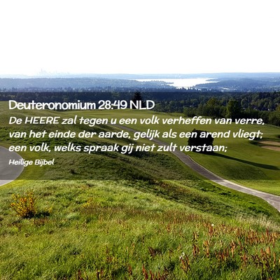 Picture 02 - Deuteronomium 28:49 NLD - De HEERE zal tegen u een volk verheffen van - Bible Verse Picture