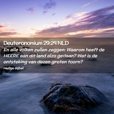 Picture 02 - Deuteronomium 29:24 NLD - En alle volken zullen zeggen: Waarom heeft de - Bible Verse Picture