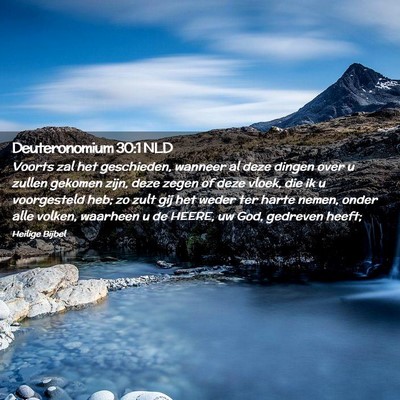Picture 02 - Deuteronomium 30:1 NLD - Voorts zal het geschieden, wanneer al deze dingen - Bible Verse Picture