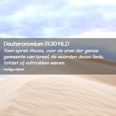 Picture 02 - Deuteronomium 31:30 NLD - Toen sprak Mozes, voor de oren der ganse gemeente - Bible Verse Picture