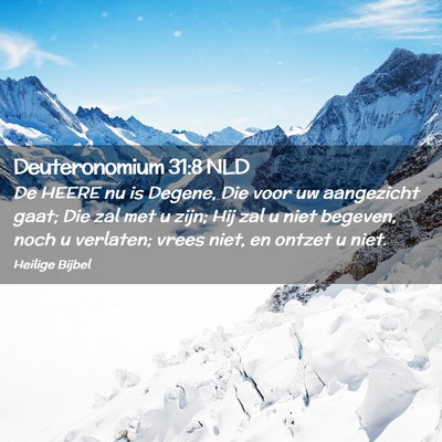 Picture 02 - Deuteronomium 31:8 NLD - De HEERE nu is Degene, Die voor uw aangezicht - Bible Verse Picture