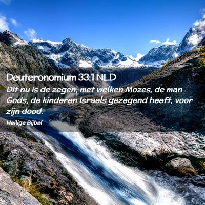 Picture 02 - Deuteronomium 33:1 NLD - Dit nu is de zegen, met welken Mozes, de man - Bible Verse Picture