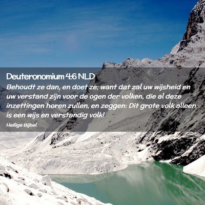 Picture 02 - Deuteronomium 4:6 NLD - Behoudt ze dan, en doet ze; want dat zal uw - Bible Verse Picture