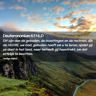 Picture 02 - Deuteronomium 6:1 NLD - Dit zijn dan de geboden, de inzettingen en de - Bible Verse Picture