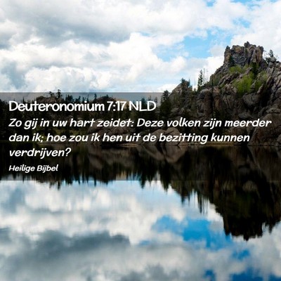 Picture 02 - Deuteronomium 7:17 NLD - Zo gij in uw hart zeidet: Deze volken zijn - Bible Verse Picture