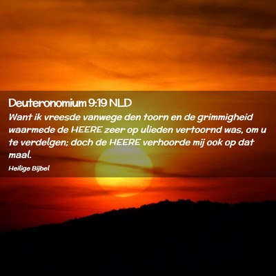 Picture 02 - Deuteronomium 9:19 NLD - Want ik vreesde vanwege den toorn en de - Bible Verse Picture