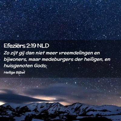 Picture 02 - Efeziërs 2:19 NLD - Zo zijt gij dan niet meer vreemdelingen en - Bible Verse Picture