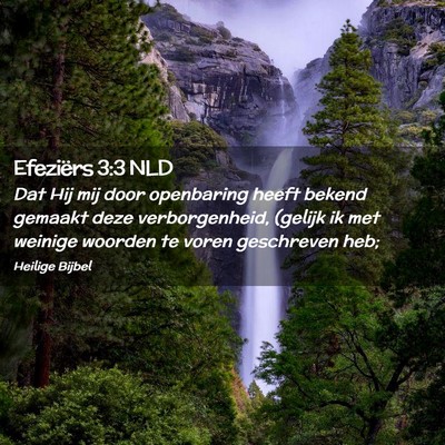 Picture 02 - Efeziërs 3:3 NLD - Dat Hij mij door openbaring heeft bekend gemaakt - Bible Verse Picture