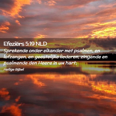 Picture 02 - Efeziërs 5:19 NLD - Sprekende onder elkander met psalmen, en - Bible Verse Picture