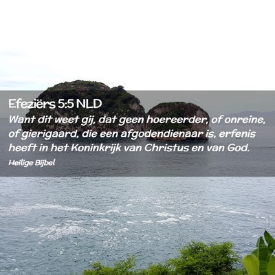 Picture 02 - Efeziërs 5:5 NLD - Want dit weet gij, dat geen hoereerder, of - Bible Verse Picture