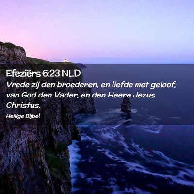 Picture 02 - Efeziërs 6:23 NLD - Vrede zij den broederen, en liefde met geloof, - Bible Verse Picture