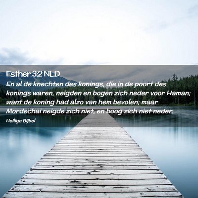 Picture 02 - Esther 3:2 NLD - En al de knechten des konings, die in de poort - Bible Verse Picture