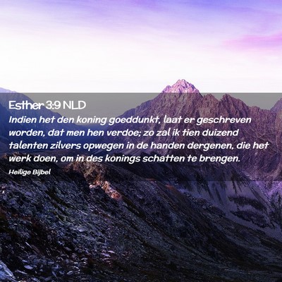 Picture 02 - Esther 3:9 NLD - Indien het den koning goeddunkt, laat er - Bible Verse Picture