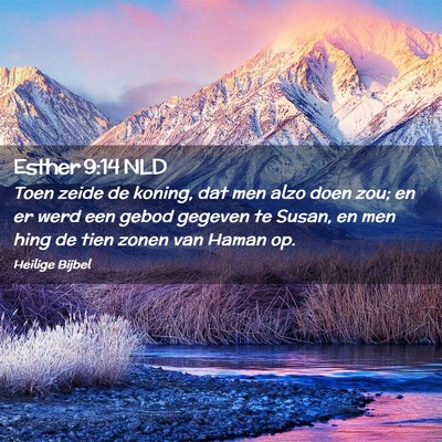 Picture 02 - Esther 9:14 NLD - Toen zeide de koning, dat men alzo doen zou; en - Bible Verse Picture