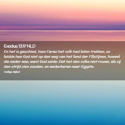Picture 02 - Exodus 13:17 NLD - En het is geschied, toen Farao het volk had laten - Bible Verse Picture