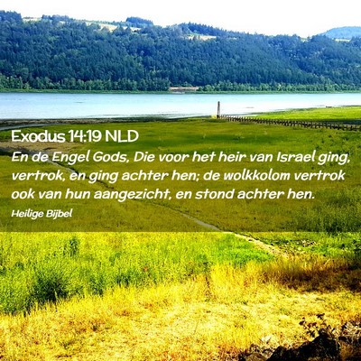 Picture 02 - Exodus 14:19 NLD - En de Engel Gods, Die voor het heir van Israel - Bible Verse Picture