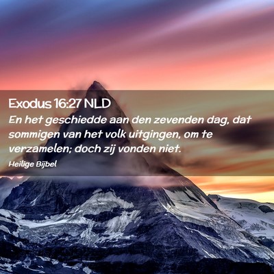 Picture 02 - Exodus 16:27 NLD - En het geschiedde aan den zevenden dag, dat - Bible Verse Picture