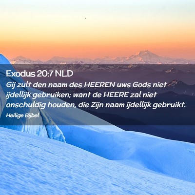 Picture 02 - Exodus 20:7 NLD - Gij zult den naam des HEEREN uws Gods niet - Bible Verse Picture
