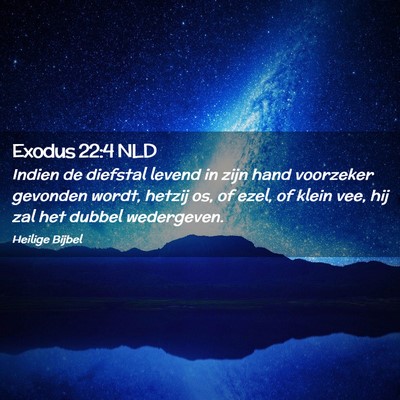 Picture 02 - Exodus 22:4 NLD - Indien de diefstal levend in zijn hand voorzeker - Bible Verse Picture