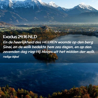 Picture 02 - Exodus 24:16 NLD - En de heerlijkheid des HEEREN woonde op den berg - Bible Verse Picture