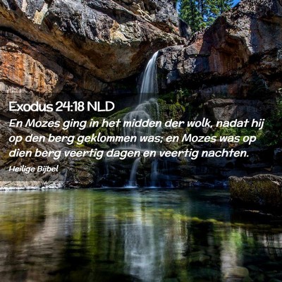 Picture 02 - Exodus 24:18 NLD - En Mozes ging in het midden der wolk, nadat hij - Bible Verse Picture