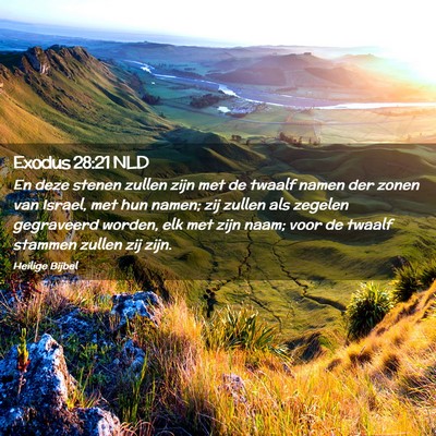 Picture 02 - Exodus 28:21 NLD - En deze stenen zullen zijn met de twaalf namen - Bible Verse Picture