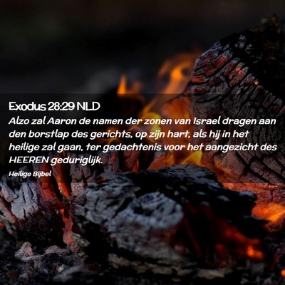 Picture 02 - Exodus 28:29 NLD - Alzo zal Aaron de namen der zonen van Israel - Bible Verse Picture