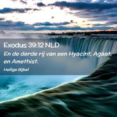 Picture 02 - Exodus 39:12 NLD - En de derde rij van een Hyacint, Agaat, en - Bible Verse Picture