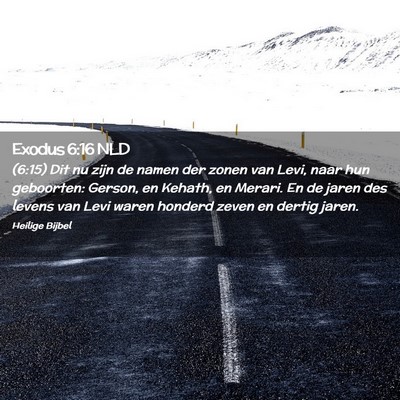 Picture 02 - Exodus 6:16 NLD - (6:15) Dit nu zijn de namen der zonen van Levi, - Bible Verse Picture