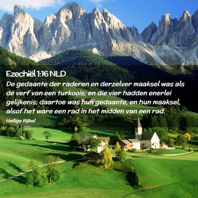 Picture 02 - Ezechiël 1:16 NLD - De gedaante der raderen en derzelver maaksel was - Bible Verse Picture
