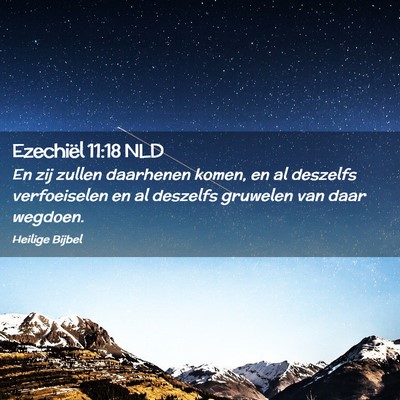 Picture 02 - Ezechiël 11:18 NLD - En zij zullen daarhenen komen, en al deszelfs - Bible Verse Picture